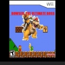 Bowser: The Ultimate Boss Box Art Cover
