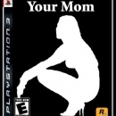Your Mom Box Art Cover